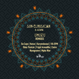 Sun-EL Musician, Azana - Uhuru (Frigid Armadillo Remix)