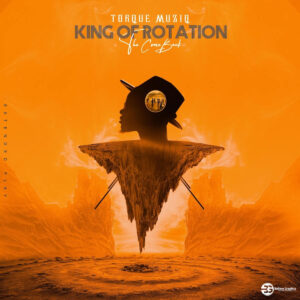 TorQue MuziQ - King of Rotation (The Comeback)