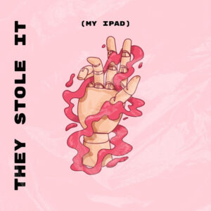 beatsbyhand - They Stole It (My iPad)