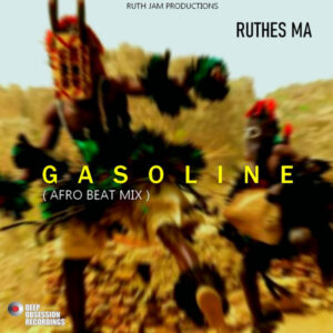 Ruthes MA - Gasoline (Afro Beat Mix)