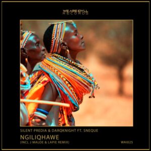 Silent Predia, DarqKnight, SneQue - Ngiliqhawe (Original Mix)