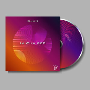 B2musiQ - Im With God EP