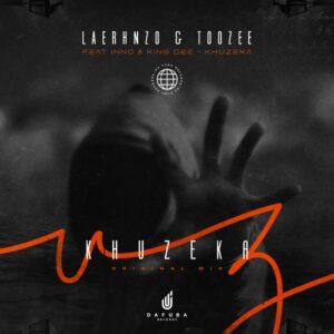 LaErhnzo & TooZee - Khuzeka (feat. Inno & King Dee)