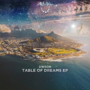 Dwson - Table of Dreams EP