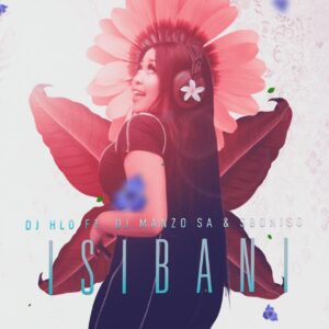 DJ Hlo - Isibani (feat. DJ Manzo SA & Siboniso)