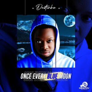 Dustinho - Once Every Blue Moon (Album)