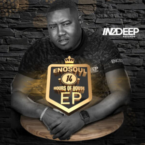 Enosoul - 14 Hours of House EP