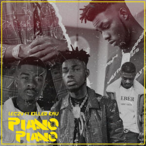 Leczy - Piano Piano (feat. Killer Kau)