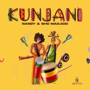 Nandy & Sho Madjozi - Kunjani