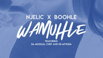 Njelic & Boohle - Wamuhle (feat. Da Muziqal Chef & De Mthuda)