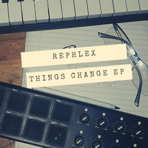 Rephlex - Things Change EP