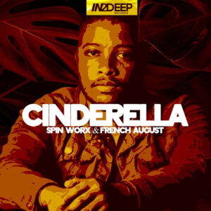 Spin Worx - Cinderella (feat. French August)