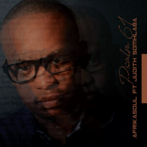 aFrikaSoul - Psalm61 (feat. Judith Somhlaba)
