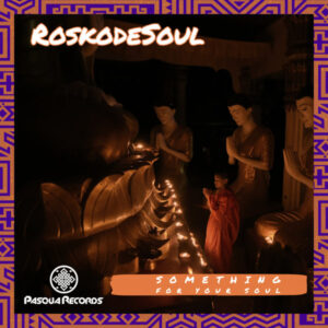 RoskodeSoul - Something For Your Soul (Original Mix)