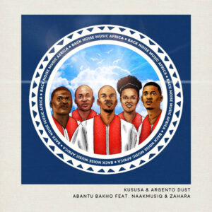 Kususa & Argento Dust - Abantu Bakho (feat. NaakMusiQ & Zahara) [Extended Mix]