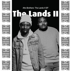 Afro Brotherz - The Lands 2 EP