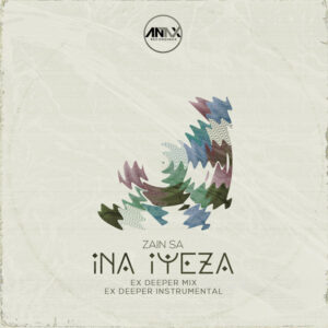 Zain SA - Ina iYeza (EX Deeper Mix)
