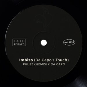 Phuzekhemisi & Da Capo - Imbizo (Da Capo's Touch)