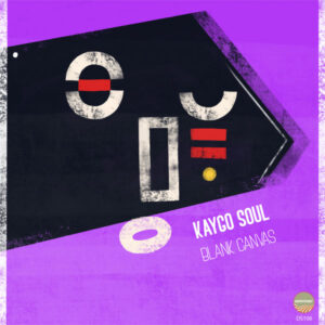 Kaygo Soul - Blank Canvas EP