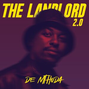 De Mthuda - The Landlord 2.0 (Album)