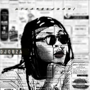 Dj Obza - Uthando Lwami (feat. Mduduzi Ncube & Mvzzle)