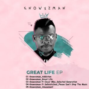 Knowxzman & Oscar Mbo - Selected Generation