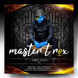 Master T Rox - Three Piece EP