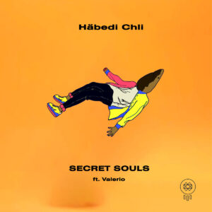 Secret Souls - Häbedi Chli (feat. Valerio)