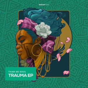 Thab De Soul - Trauma EP