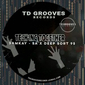SamKay-SA, Deep Sort 95 - Tech'ing Together