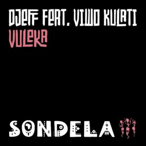 Djeff - Vuleka (Extended Mix) (feat. Viwo Kulati)