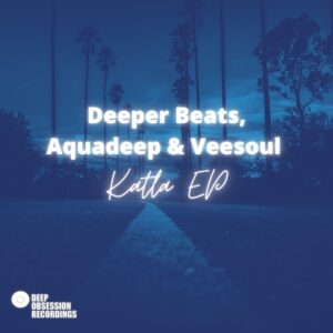 Deeper Beats, Aquadeep & Veesoul - Katla EP