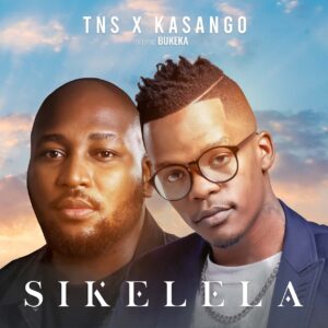TNS & Kasango - Sikelela (feat. Bukeka)