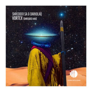 Shredder SA & DarkBlaq - Vortex (Shredded Mix)