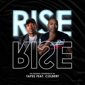 Tapes - Rise (feat. Colbert)