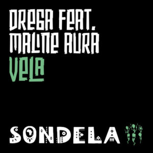 Drega feat. Maline Aura - Vela (Extended Mix)