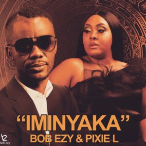 Bob Ezy & Pixie L - Iminyaka