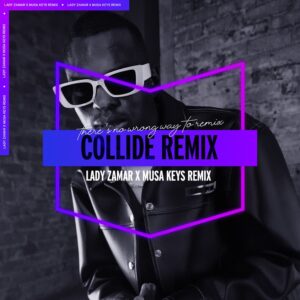 Lady Zamar - Collide (Musa Keys Remix)