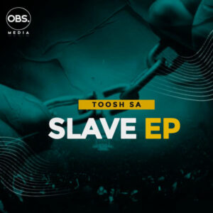 Toosh SA - Slave EP
