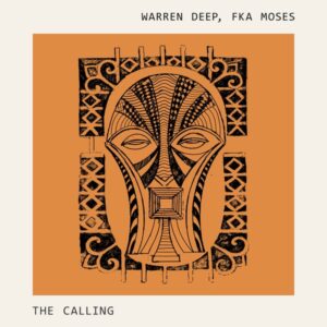Warren Deep & FKA Moses - The Calling EP