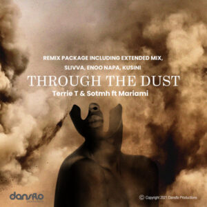 Terrie T, Sotmh, Mariami - Through The Dust (Remix Package)
