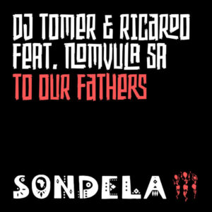 Dj Tomer & Ricardo ft. Nomvula SA - To Our Fathers (Extended Mix)