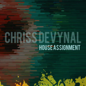 Chriss DeVynal - House Assignment EP