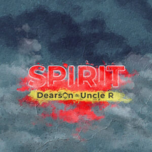 Dearson - Spirit (feat. Uncle R)