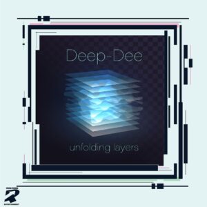 Deep-Dee - Unfolding Layers EP