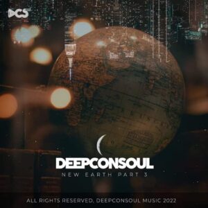 Deepconsoul - New Earth Part.3