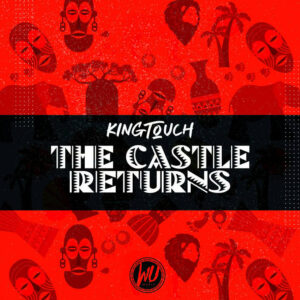 KingTouch - The Castle (Returns)