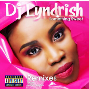 Lyndrish - Something Sweet (Limpopo Rhythm Remix)