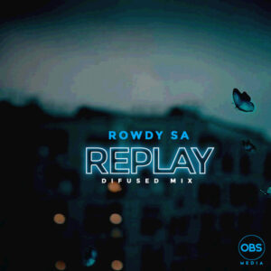 Rowdy SA - Replay (Difused Mix)