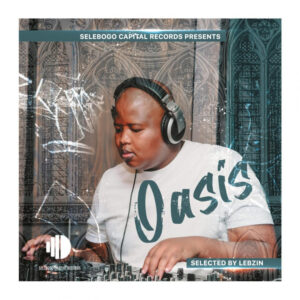 VA - Selebogo Capital Records Oasis (Selected By Lebzin)